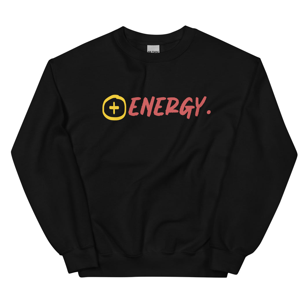 Positive Energy Unisex Sweatshirt