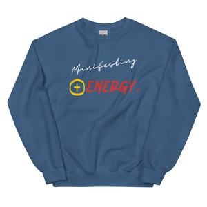 Manifesting Positive Energy Unisex Sweatshirt