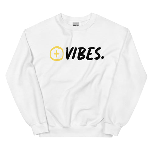 Positive Vibes Unisex Sweatshirt